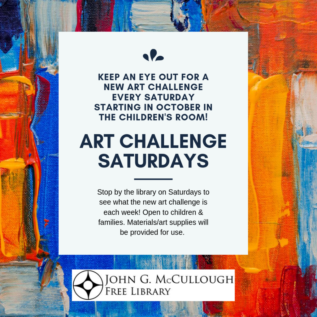Until Feb 29, 2020
Art Challenge Saturdays in the
children's room. Materials/art supplies provided for use. Open to children and families.