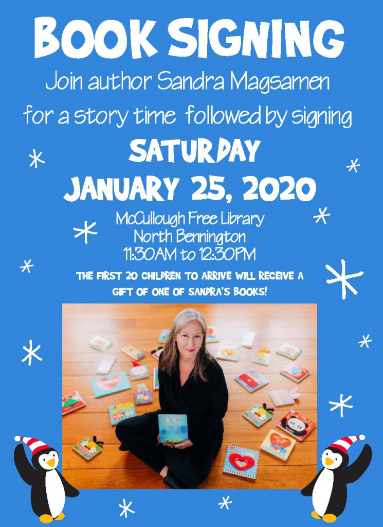 Book signing and Story Hour. January 25, 11:30am. Stop by during Winterfest for a special story hour with local author Sandra Magsamen. First 20 children will be given a free book.