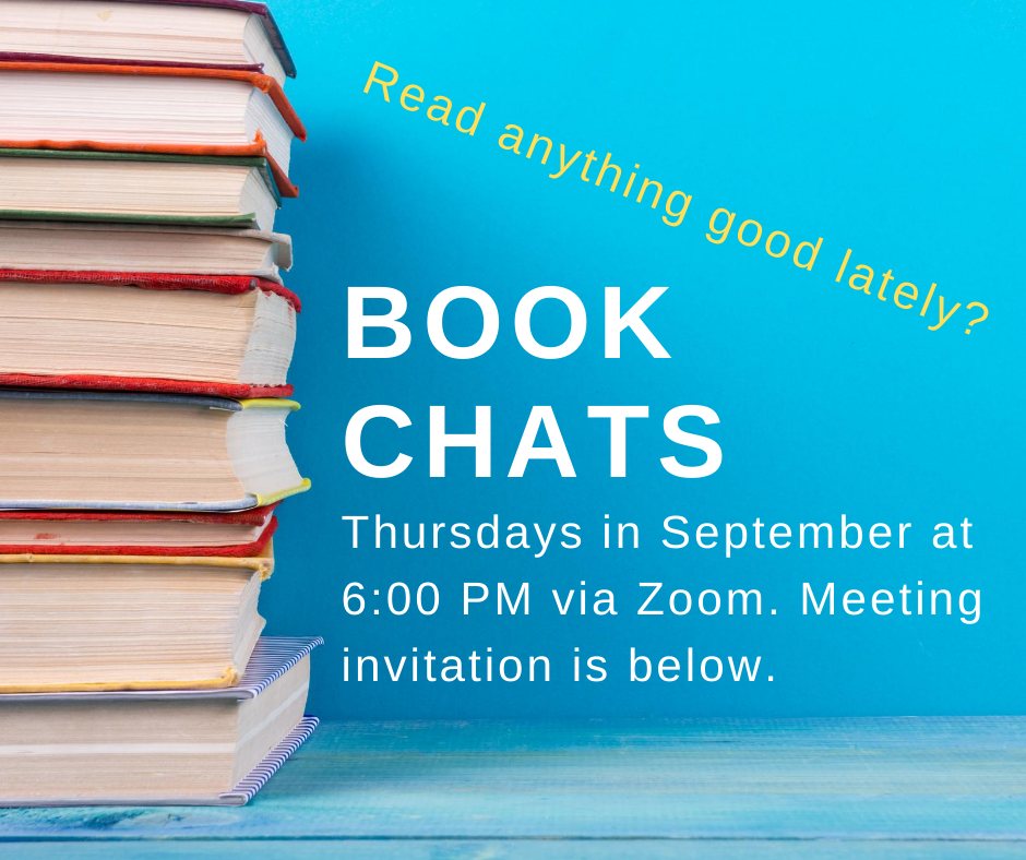 Book Chats. Thursdays in September at 6 pm via zoom.