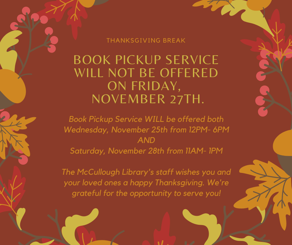 Book pickup service will not be offered on Friday November 27. We wish you a happy Thanksgiving!
