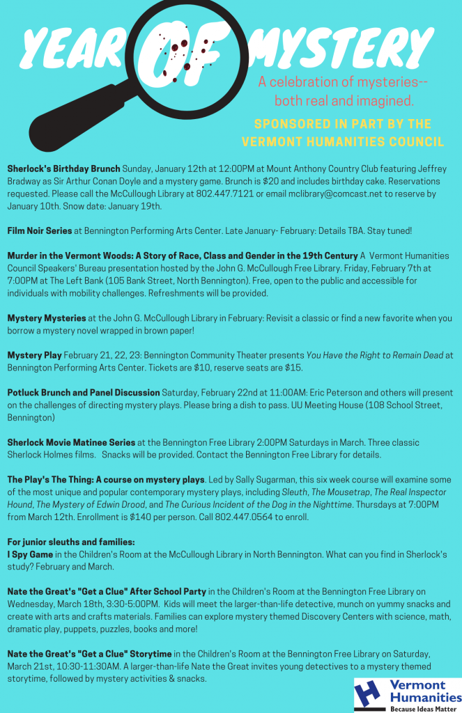 Year of Mystery. A celebration of mysteries with events throughout the year. Sponsored by the Vermont Humanities Council.