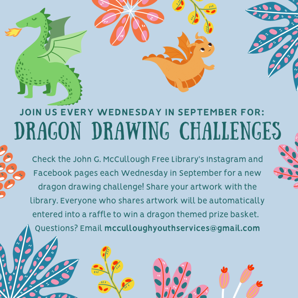 Bedtime Stories Series. September 13-17. Every night at 7:00 PM via Facebook.
Join McCullough Library staff members and special guests every night for their favorite stories about dragons,
unicorns, and other fantastic creatures.
Broadcasting Live on the McCullough Library's Facebook page.