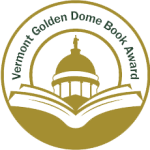 Graphic of an open book, Vermont capital building sitting in it, and the words "Vermont Golden Dome Book Award" in a semi-circle around the edge