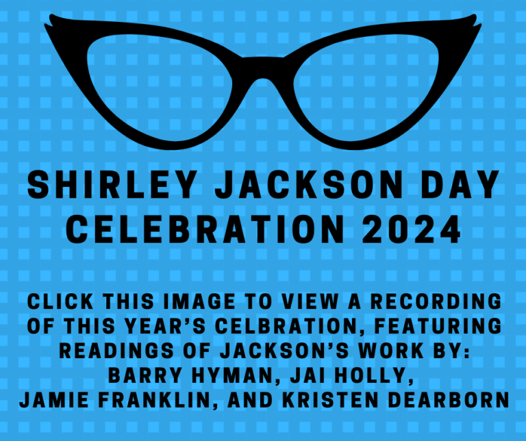 A blue checked background and an image of black horned-rimmed glasses accompanies the text: "Shirley Jackson Day Celebration 2024. Click this image to view a recording of this year’s Celbration, featuring Readings of Jackson’s work by: Barry Hyman, Jai Holly, Jamie Franklin, and Kristen Dearborn"