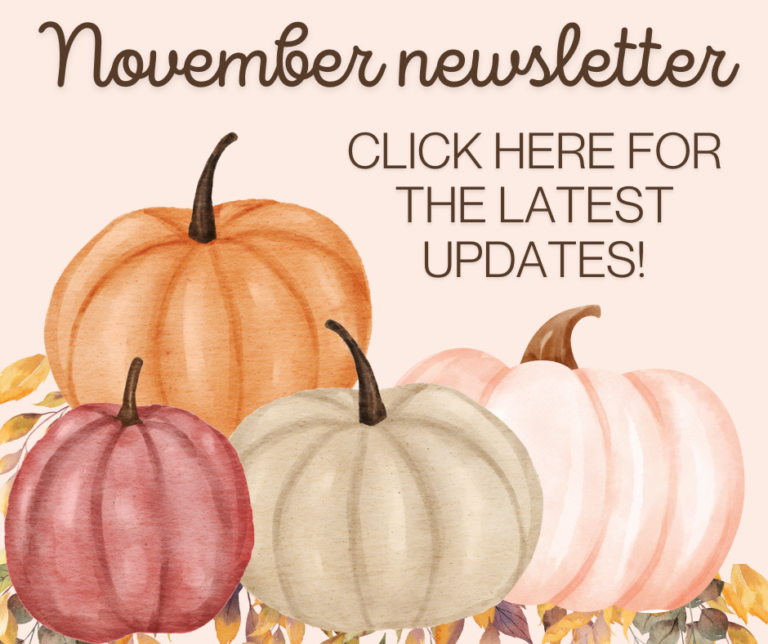 "November Newsletter: Click here for the latest updates!" This graphic includes a very rosy pink background with some light orange, pink, and grey pumpkins.