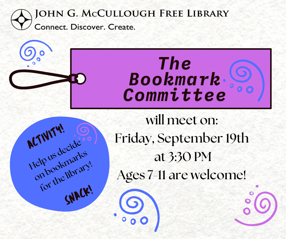 "The Bookmark Committee will meet on Friday, September 19th at 3:30 PM. Ages 7-11 are welcome! Activity! Help us decide on bookmarks for the library! Snack!" This image is on a paper-appearing background with multiple sun graphics, as well as a purple rectangle bookmark and a blue circle, which serve as backdrops for the text. All of the text is black and the library's logo is in the top right.