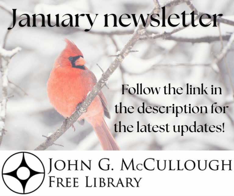 "January newsletter: Follow the link in the description for the latest updates." This image is of a cardinal on a snowy tree branch with black text and the library's logo below.