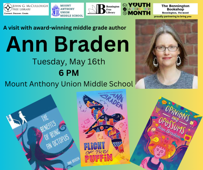 A visit with award-winning middle grade author Ann Braden! Tuesday, May 16th 6 PM at Mount Anthony Union Middle School.