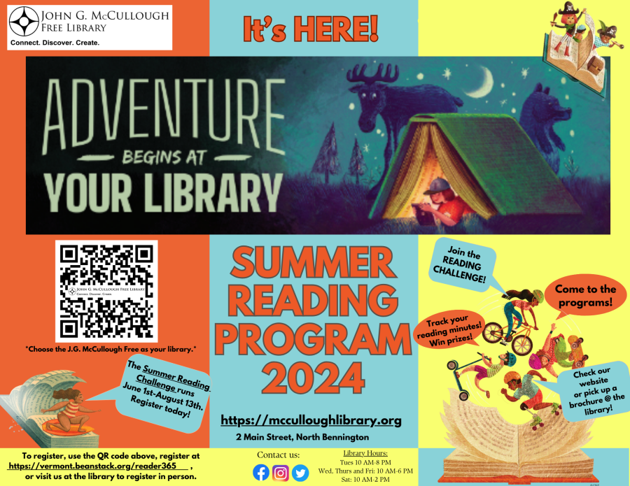 A tricolor background of orange, blue, and yellow splits this image into three columns. The text across the image reads "Here it comes: Summer Reading Program 2024. Adventure Begins at Your Library!" There is a QR code on the left that has the caption "The summer reading challenge runs June 1st - August 13th". To register, use the QR code above, click this link: https://vermont.beanstack.org/reader365 , or visit us at the library to register in person." There is a series of speech bubbles attached to a clip art image of some kids on various wheeled rides that say "Join the Reading Challenge", "Come to the programs", "Track your reading minutes! Win prizes! Pick up a brochure @ the library next week!". The library hours are also listed.