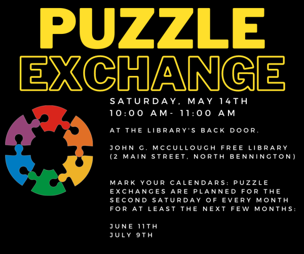Puzzle exchange. Saturday, May 14, 10 AM- 11 AM At the Library's back door. Mark your calendars: Puzzle exchanges are planned for the second Saturday of every month for at least the next few months: June 11, July 9